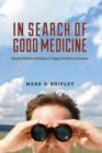Image for In Search of Good Medicine: Hospital Marketing Strategies to Engage Healthcare Consumers