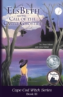 Image for ElsBeth and the Call of the Castle Ghosties : Book III in the Cape Cod Witch Series