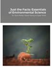 Image for Just the Facts : Essentials of Environmental Science