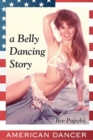 Image for American Dancer : A Belly Dancing Story