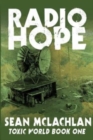 Image for Radio Hope : Toxic World Book One