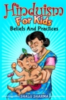 Image for Hinduism For Kids : Beliefs And Practices