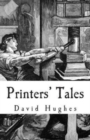 Image for Printers&#39; Tales