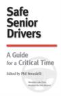 Image for Safe Senior Drivers: A Guide for a Critical Time