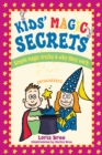 Image for Kids&#39; Magic Secrets: Simple Magic Tricks &amp; Why They Work