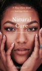 Image for Natural Cure: 50 Ways to Treat Acne Using Natural Remedies