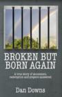 Image for Broken But Born Again