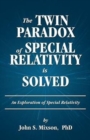 Image for The Twin Paradox of Special Relativity Is Solved