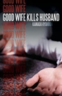 Image for Good Wife Kills Husband