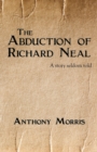 Image for The Abduction of Richard Neal