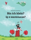 Image for Bin ich klein? ?? ? ?????????? : Kinderbuch Deutsch-Weissrussisch (zweisprachig/bilingual)