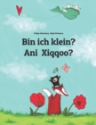 Image for Bin ich klein? Ani Xiqqoo? : Kinderbuch Deutsch-Oromo (zweisprachig/bilingual)