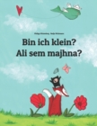 Image for Bin ich klein? Ali sem majhna? : Kinderbuch Deutsch-Slowenisch (zweisprachig/bilingual)