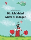Image for Bin ich klein? Mimi ni mdogo? : Kinderbuch Deutsch-Swahili (zweisprachig/bilingual)