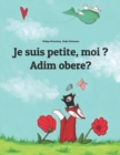 Image for Je suis petite, moi ? Adim obere? : Un livre d&#39;images pour les enfants (Edition bilingue francais-igbo)