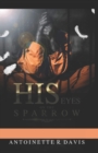 Image for His Eyes are On the Sparrow