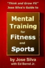 Image for Jose Silva&#39;s Guide to Mental Training for Fitness and Sports