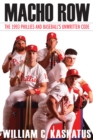 Image for Macho row: the 1993 Phillies and baseball&#39;s unwritten code