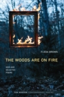 Image for The woods are on fire: new and selected poems