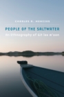 Image for People of the Saltwater: An Ethnography of Git Lax M&#39;oon
