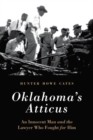 Image for Oklahoma&#39;s Atticus : An Innocent Man and the Lawyer Who Fought for Him