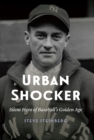 Image for Urban Shocker: Silent Hero of Baseball&#39;s Golden Age