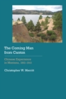 Image for Coming Man from Canton: Chinese Experience in Montana, 1862-1943