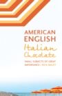 Image for American English, Italian chocolate: small subjects of great importance