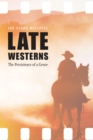 Image for Late Westerns