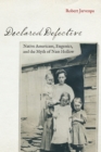 Image for Declared defective  : Native Americans, eugenics, and the myth of Nam Hollow