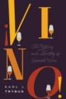 Image for {Vino!  : the history and identity of Spanish wine