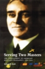 Image for Serving Two Masters: The Development of American Military Chaplaincy, 1860-1920
