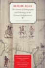 Image for Before Boas : The Genesis of Ethnography and Ethnology in the German Enlightenment