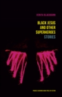 Image for Black Jesus and Other Superheroes: Stories