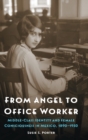 Image for From angel to office worker  : middle-class identity and female consciousness in Mexico, 1890-1950
