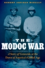 Image for The Modoc War: a story of genocide at the dawn of America&#39;s Gilded Age