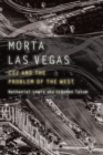 Image for Morta Las Vegas: CSI and the Problem of the West
