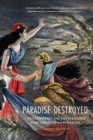 Image for Paradise Destroyed: Catastrophe and Citizenship in the French Caribbean