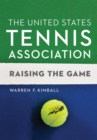 Image for United States Tennis Association: Raising the Game