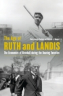 Image for Age of Ruth and Landis: The Economics of Baseball During the Roaring Twenties