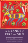Image for In the Lands of Fire and Sun: Resistance and Accommodation in the Huichol Sierra, 1723-1930