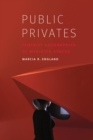 Image for Public Privates: Feminist Geographies of Mediated Spaces