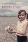 Image for Bitterroot : A Salish Memoir of Transracial Adoption