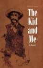 Image for Kid and Me: A Novel