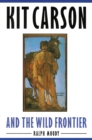 Image for Kit Carson and the Wild Frontier