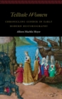 Image for Telltale women  : chronicling gender in early modern historiography