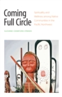 Image for Coming full circle: spirituality and wellness among native communities in the Pacific Northwest