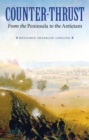 Image for Counter-thrust: from the Peninsula to the Antietam