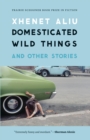 Image for Domesticated wild things and other stories