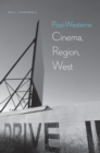 Image for Post-Westerns: Cinema, Region, West